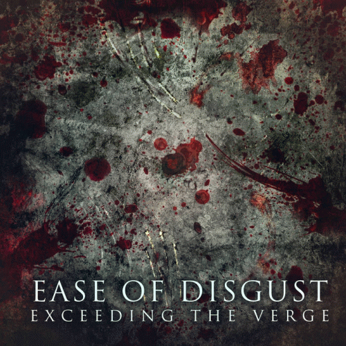 Ease Of Disgust : Exceeding the Verge